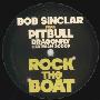 Bob Sinclar Feat. Pitbull , Dragonfly  , Fatman Scoop - Rock The Boat