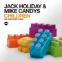 Jack Holiday & Mike Candys - Children