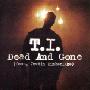 T.I. - Dead and Gone