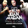 Juan Magan, Pitbull & El Cata - Bailando Por El Mundo