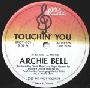 Archie Bell - Touchin' You