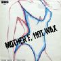 Mother F - Hot Wax