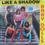 Baby Dolls - Like A Shadow