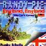 Randy Pie - England, England (We Can't Come)