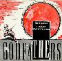 The Godfathers - I Want Everything