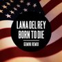 Lana Del Rey - Born To Die (Gemini Remix)
