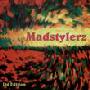 Madstylerz - Madstyle