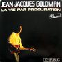 Jean-Jacques Goldman - La vie par procuration