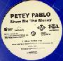 Petey Pablo - Show Me the Money