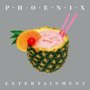 Phoenix - Entertainment